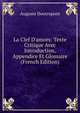 La Clef D'amors: Texte Critique Avec Introduction, Appendice Et Glossaire (French Edition), Auguste Doutrepont 