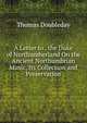 A Letter to . the Duke of Northumberland On the Ancient Northumbrian Music, Its Collection and Preservation, Thomas Doubleday 