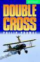 CER (Cambridge English Readers) 3 Double Cross, Philip Prowse 