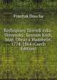Knihopisny Slovnik esko-Slovensky: Seznam Knih, Map, Obraz a Hudebnin. 1774-1864 (Czech Edition), Frantisk Doucha 