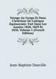 Voyage Au Congo Et Dans L'int?rieur De L'afrique ?quinoxiale: Fait Dans Les Ann?es 1828, 1829 Et 1830, Volume 1 (French Edition), Jean-Baptiste Douville 