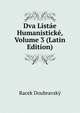 Dva Listae Humanisticke, Volume 3 (Latin Edition), Racek Doubravsky 