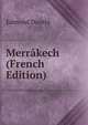 Merrakech (French Edition), Edmond Doutte 