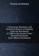 A Financial, Monetary, and Statistical History of England, from the Revolution of 1688 to the Present Time: Derived Principally from Official Documents, Thomas Doubleday 