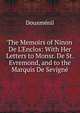 The Memoirs of Ninon De L'Enclos: With Her Letters to Monsr. De St. Evremond, and to the Marquis De Sevign?, Douxmenil 