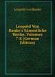 Leopold Von Ranke's S?mmtliche Werke, Volumes 7-8 (German Edition), Leopold von Ranke 