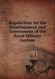 Regulations for the Establishment and Government of the Royal Military Asylum, 