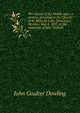 The church of the Middle Ages: a sermon, preached in the Church of St. Mary de Lode, Gloucester, Monday, May 8, 1837, at the visitation of John Timbrill, John Goulter Dowling 