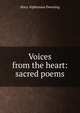 Voices from the heart: sacred poems, Mary Alphonsus Downing 