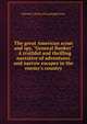 The great American scout and spy, "General Bunker" . A truthful and thrilling narrative of adventures and narrow escapes in the enemy's country, Edward C.] [from old catalog] [Downs 
