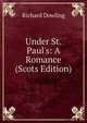 Under St. Paul's: A Romance (Scots Edition), Richard Dowling 