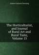 The Horticulturist, and Journal of Rural Art and Rural Taste, Volume 15, Andrew Jackson Downing 