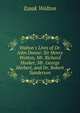 Walton's Lives of Dr. John Donne: Sir Henry Wotton, Mr. Richard Hooker, Mr. George Herbert, and Dr. Robert Sanderson, Walton Izaak 