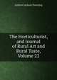 The Horticulturist, and Journal of Rural Art and Rural Taste, Volume 22, Andrew Jackson Downing 