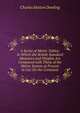 A Series of Metric Tables: In Which the British Standard Measures and Weights Are Compared with Those of the Metric System at Present in Use On the Continent, Charles Hutton Dowling 
