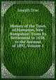 History of the Town of Hampton, New Hampshire: From Its Settlement in 1638, to the Autumn of 1892, Volume 1, Joseph Dow 