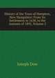 History of the Town of Hampton, New Hampshire: From Its Settlement in 1638, to the Autumn of 1892, Volume 2, Joseph Dow 