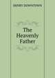 The Heavenly Father, HENRY DOWNTOWN 