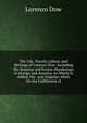 The Life, Travels, Labors, and Writings of Lorenzo Dow: Including His Singular and Erratic Wanderings in Europe and America. to Which Is Added, His . and Singular; Hints On the Fulfillment of, Lorenzo Dow 