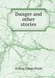 Danger and other stories, Doyle Arthur Conan 