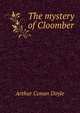 The mystery of Cloomber, Doyle Arthur Conan 