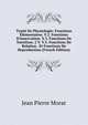 Trait? De Physiologie: Fonctions ?l?mentaires. V.2. Fonctions D'innervation. V.3. Fonctions De Nutrition. 2 V. V.5. Fonctions De Relation . Et Fonctions De Reproduction (French Edition), Jean Pierre Morat 