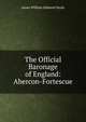 The Official Baronage of England: Abercon-Fortescue, James William Edmund Doyle 