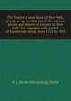 The Tourist's hand-book of New York, giving an up-to-date list of the various places and objects of interest in New York City, together with a brief . of Manhattan Island, from 1524 to 1905, H J. [from old catalog] Doyle 