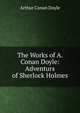 The Works of A. Conan Doyle: Adventurs of Sherlock Holmes, Doyle Arthur Conan 