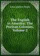 The English in America: The Puritan Colonies, Volume 2, Doyle John Andrew 