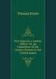 Five Years in a Lottery Office: Or, an Exposition of the Lottery System in the United States, Thomas Doyle 