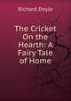 The Cricket On the Hearth: A Fairy Tale of Home, Richard Doyle 