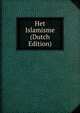 Het Islamisme (Dutch Edition), 