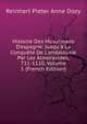 Histoire Des Musulmans D'espagne: Jusqu'? La Conqu?te De L'andalousie Par Les Almoravides, 711-1110, Volume 1 (French Edition), Reinhart Pieter Anne Dozy 