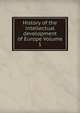 History of the intellectual development of Europe Volume 1, 