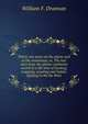 Thirty-one years on the plains and in the mountains, or, The last voice from the plains: authentic record of a life time of hunting, trapping, scouting and Indian fighting in the far West, William F. Drannan 