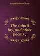 The culprit fay, and other poems ;, Joseph Rodman Drake 