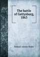 The battle of Gettysburg, 1863, Drake, Samuel Adams 