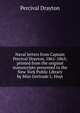 Naval letters from Captain Percival Drayton, 1861-1865; printed from the original manuscripts presented to the New York Public Library by Miss Gertrude L. Hoyt, Percival Drayton 
