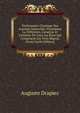 Dictionnaire Classique Des Sciences Naturelles, Pr?sentant La D?finition, L'analyse Et L'histoire De Tous Les ?tres Qui Composent Les Trois R?gnes. (Scots Gaelic Edition), Auguste Drapiez 