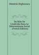 Du R?le De L'individu Dans Le D?terminisme Social . (French Edition), Dimitrie Drghicescu 