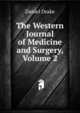 The Western Journal of Medicine and Surgery, Volume 2, Daniel Drake 
