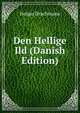 Den Hellige Ild (Danish Edition), Drachmann Holger 
