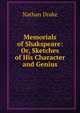 Memorials of Shakspeare: Or, Sketches of His Character and Genius, Nathan Drake 