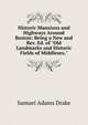 Historic Mansions and Highways Around Boston: Being a New and Rev. Ed. of "Old Landmarks and Historic Fields of Middlesex.", Drake, Samuel Adams 