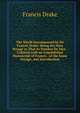The World Encompassed by Sir Francis Drake: Being His Next Voyage to That to Nombre De Dios : Collated with an Unpublished Manuscript of Francis . of the Same Voyage, and Introduction, Francis Drake 