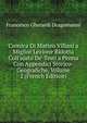 Cronica Di Matteo Villani a Miglior Lezione Ridotta Coll'ajuto De' Testi a Penna Con Appendici Storico-Geografiche, Volume 2 (French Edition), Francesco Gherardi Dragomanni 