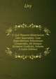 T. Livii Patavini Historiarum Libri Superstites: Cum Deperditorum Voluminum Compendiis, Ab Antiquo Scriptore Confectis, Volume 2 (Latin Edition), Livy 