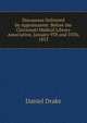 Discourses Delivered by Appointment: Before the Cincinnati Medical Library Association, January 9Th and 10Th, 1852, Daniel Drake 