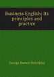 Business English: its principles and practice, George Burton Hotchkiss 